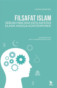 Image of Filsafat Islam : Sebuah Wacana Kefilsafatan Klasik Hingga Kontemporer
