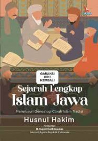 Image of Sejarah Lengkap Islam Jawa : Menelusuri Genealogi Corak Islam Tradisi