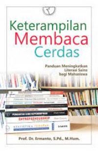 Image of Keterampilan Membaca Cerdas : Panduan Meningkatkan Literasi Sains bagi Mahasiswa