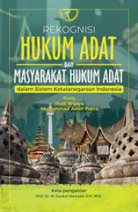 Image of Rekognisi Hukum Adat dan Masyarakat Hukum Adat dalam Sistem Ketatanegaraan Indonesia