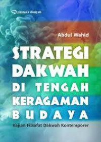 Image of Strategi Dakwah di tengah Keragaman Budaya: Kajian Filsafat Dakwah Kontemporer