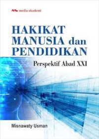Image of Hakikat Manusia dan Pendidikan: Perspektif Abad XXI