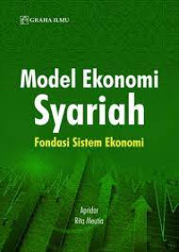 Image of Model Ekonomi Syariah: Fondasi Sistem Ekonomi