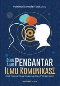 Image of Pengantar Ilmu komunikasi: Untuk Perguruan Tinggi Keagamaan Islam (PTKI) dan Umum: Buku Ajar