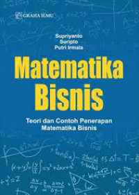 Image of Matematika Bisnis: Teori dan Contoh Penerapan Matematika Bisnis
