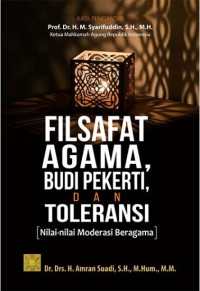 Image of Filsafat Agama, Budi Pekerti, dan Toleransi : Nilai- nilai Moderasi Beragama