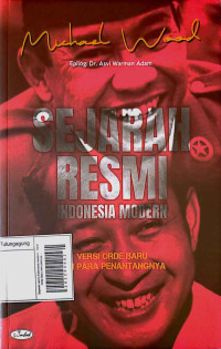 Image of Sejarah resmi Indonesia modern : Versi Orde Baru dan para penentangnya