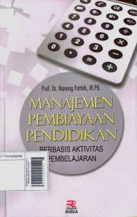 Image of Manajemen Pembiayaan Pendidikan: Berbasis Aktivitas Pembelajaran
