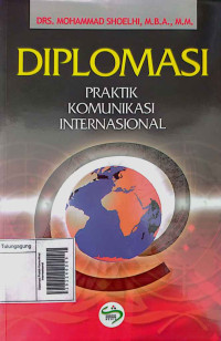 Image of Diplomasi Praktik Komunikasi Internasioanal