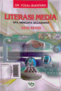 Image of Literasi Media: Apa, Mengapa, Bagaimana