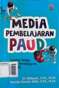 Image of Media Pembelajaran PAUD: Sumber Belajar, Media Pembelajaran, dan APE