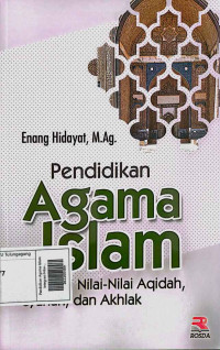 Image of Pendidikan Agama Islam: Integrasi Nilai-nilai Aqidah, Syariah dan Akhlak