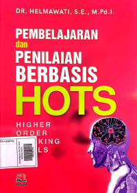 Image of Pembelajaran dan Penilaian Berbasis HOTS (Higher Order Thinking Skills)