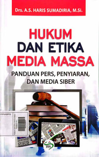 Image of Hukum dan Etika Media Masa : Panduan Pers, Penyiaran, dan Media Siber