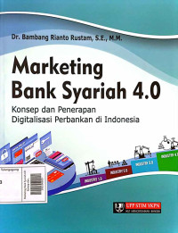Image of Marketing Bank Syariah 4.0  : Konsep dan Penerapan Digitalisasi Perbankan di Indonesia