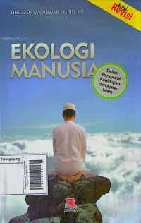 Image of Ekologi Manusia : Dalam Perspektif Kehidupan dan Ajaran Islam