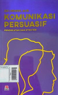 Image of Komunikasi Persuasif: Pendekatan dan Strategi