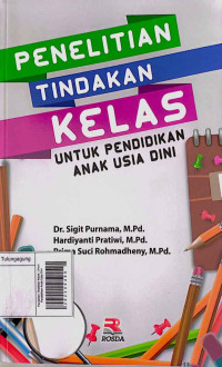 Image of Penelitian Tindakan Kelas: Untuk Pendidikan Anak Usia Dini
