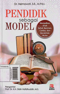 Image of Pendidik sebagai Model: Menjadikan Anak Sehat, Beriman, Cerdas dan Berakhlak Mulia