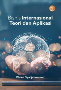 Image of Bisnis Internasional: Teori dan Aplikasi