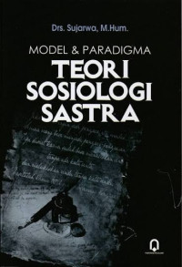 Image of Model dan Paradigma Teori Sosiologi Sastra