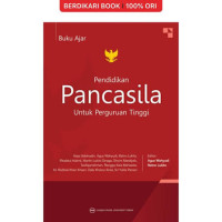 Image of Pendidikan Pancasila Untuk Perguruan Tinggi: Buku Ajar