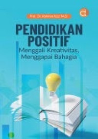 Image of Pendidikan Positif: Menggali Kreativitas, Menggapai Bahagia