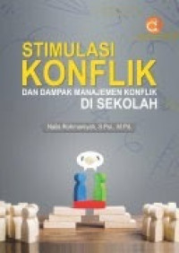 Image of Stimulasi Konflik dan Dampak Manajemen Konflik di Sekolah
