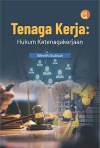 Image of Tenaga Kerja: Hukum Ketenagakerjaan