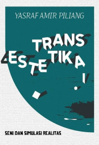 Image of Transestetika I: Seni dan Simulasi Realitas