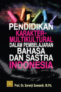 Image of Pendidikan Karakter-Multikultural dalam Pembelajaran Bahasa dan Sastra Indonesia
